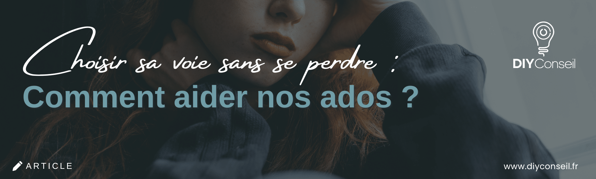 Featured image for “Choisir sa voie sans se perdre : comment aider nos ados ?”